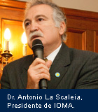 Dr. Antonio La Scaleia, Presidente de IOMA.
