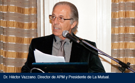 Dr. Hctor Vazzano. Director de APM y Presidente de La Mutual.