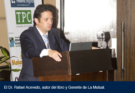 El Dr. Rafael Acevedo, autor del libro y Gerente de La Mutual.